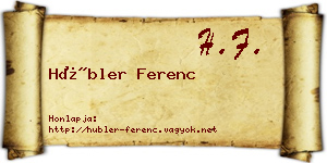 Hübler Ferenc névjegykártya